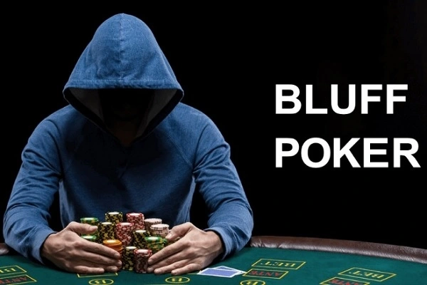 Đặt lệnh Bluff làm gì trong Poker?