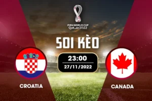 Soi kèo bảng F World Cup: Croatia vs Canada