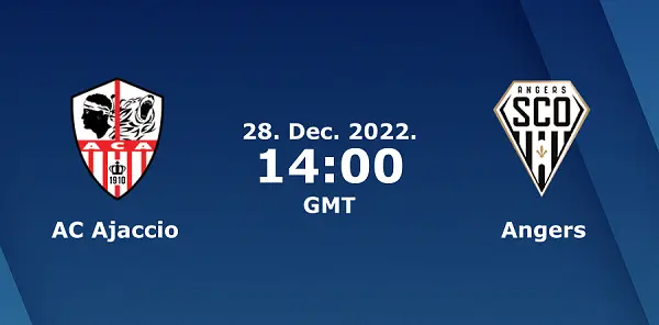 Trận đấu giữa Ajaccio - Angers sẽ diễn ra lúc 21:00 ngày 28/12/22 trên sân Stade François Coty