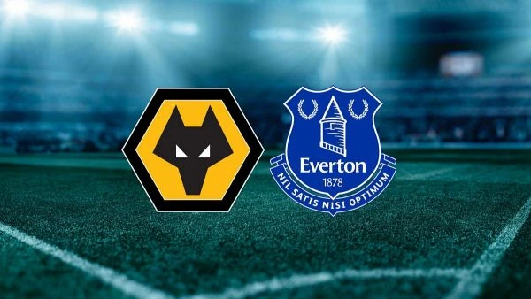 Everton – Wolverhampton sẽ chạm trán nhau tại Premier League vòng tiếp theo